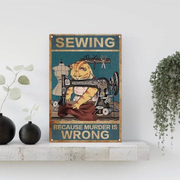 Retro Tin Sign, Cat Sewing Because Murder is Wrong Wall Sewing, Poster 8x12" - Picture 4 of 5
